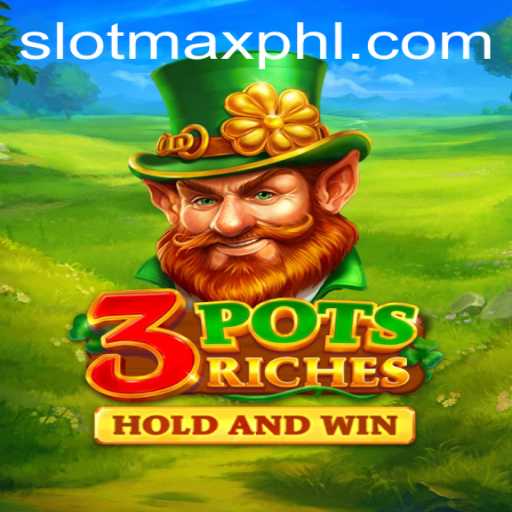 Unveiling the Excitement of 3potsRiches: Exploring the SLOT MAX Experience
