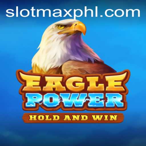 EaglePower and the Allure of SLOT MAX: A Thrilling Gaming Experience